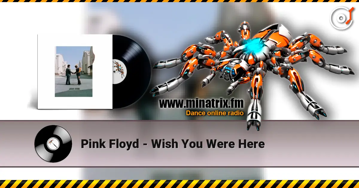 Pink Floyd - Wish You Were Here слухати онлайн у високій якості | Minatrix.FM