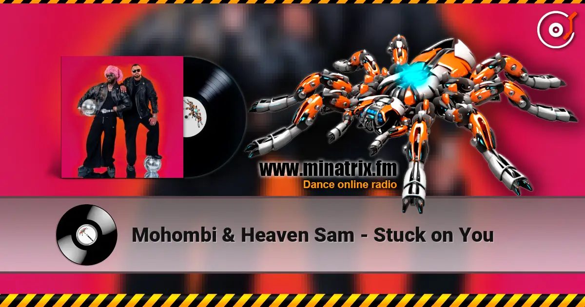 Mohombi & Heaven Sam - Stuck on You слухати онлайн у високій якості | Minatrix.FM