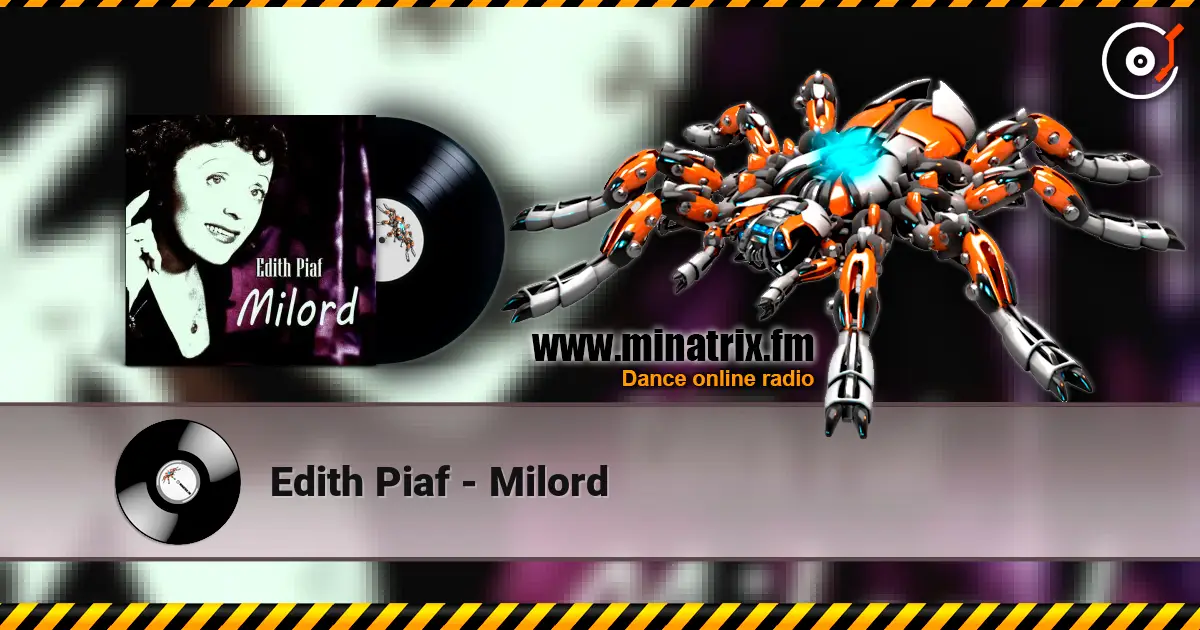 Edith Piaf - Milord слухати онлайн у високій якості | Minatrix.FM