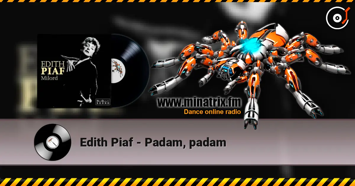 Edith Piaf - Padam, padam слухати онлайн у високій якості | Minatrix.FM