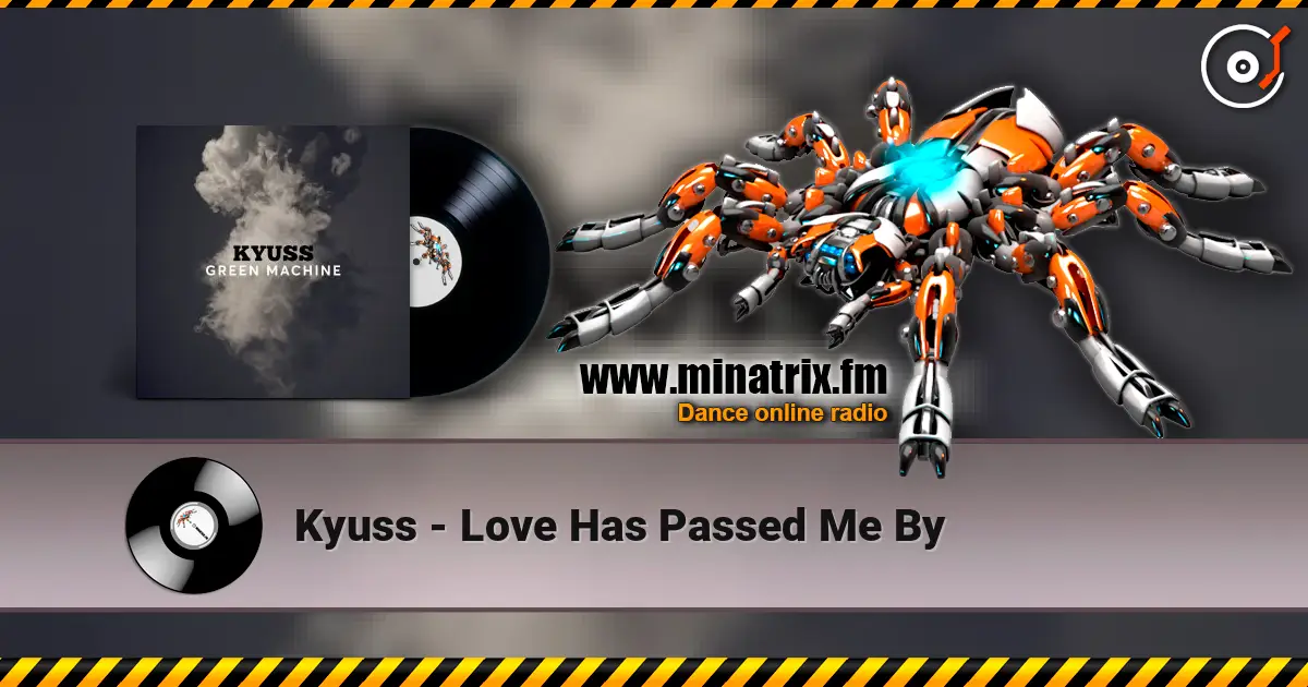 Kyuss - Love Has Passed Me By ������� ���������