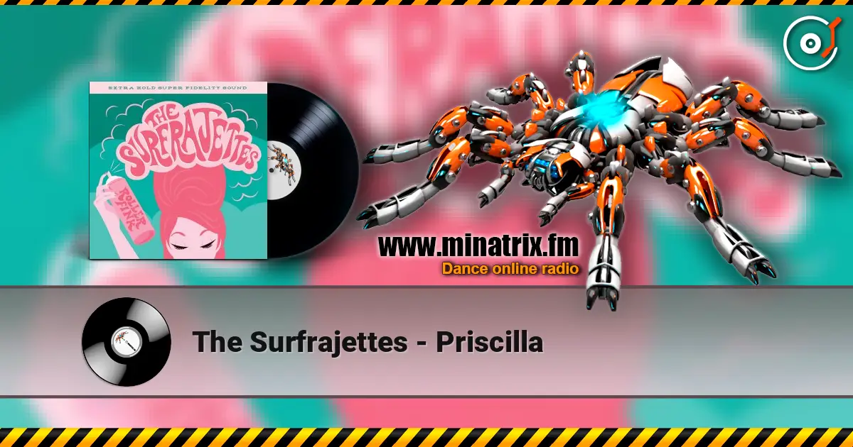 The Surfrajettes - Priscilla слухати онлайн у високій якості | Minatrix.FM