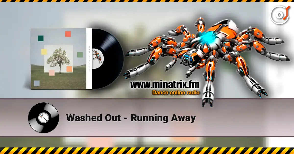Washed Out - Running Away слухати онлайн у високій якості | Minatrix.FM