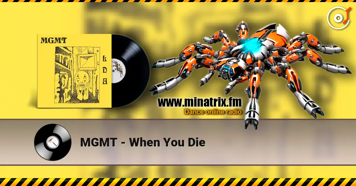 MGMT - When You Die слухати онлайн у високій якості | Minatrix.FM
