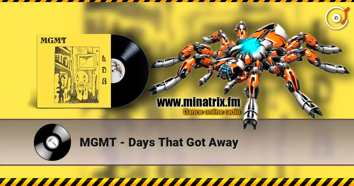 MGMT - Days That Got Away слухати онлайн у високій якості | Minatrix.FM