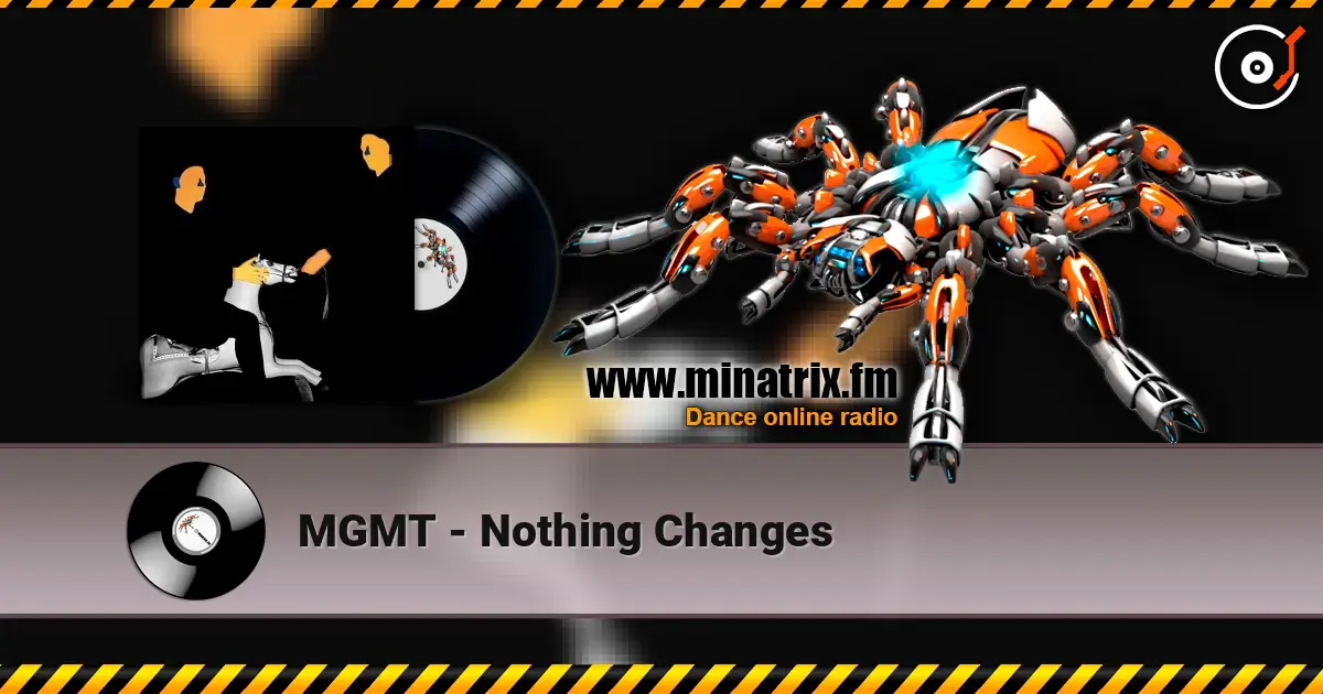 MGMT - Nothing Changes ������� ���������