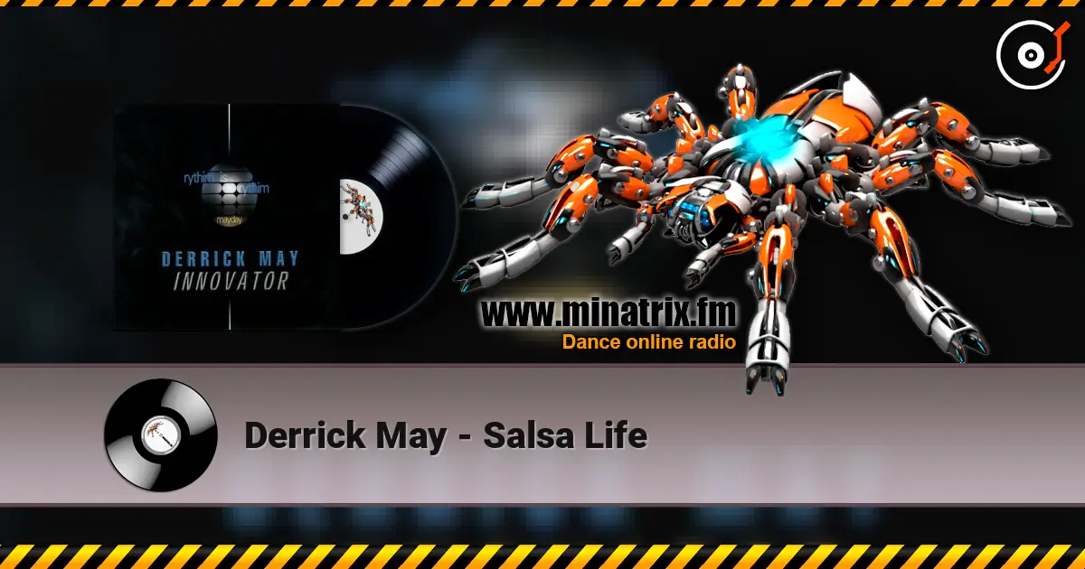 Derrick May - Salsa Life слухати онлайн у високій якості | Minatrix.FM