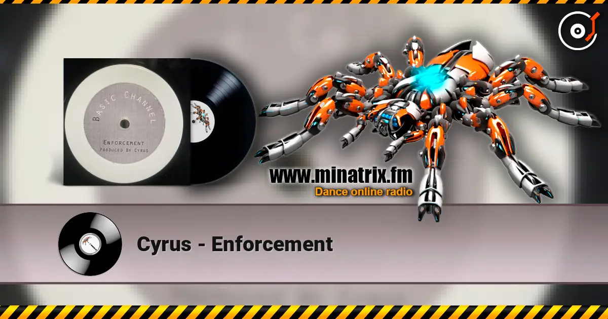 Cyrus - Enforcement слухати онлайн у високій якості | Minatrix.FM