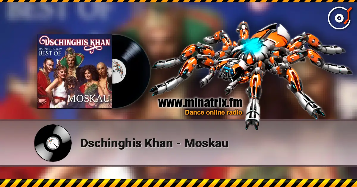 Dschinghis Khan - Moskau ������� ���������