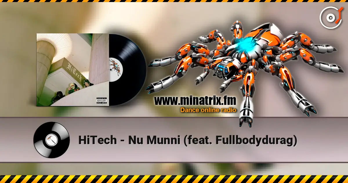 HiTech - Nu Munni (feat. Fullbodydurag) ������� ���������