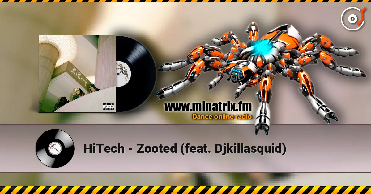 HiTech - Zooted (feat. Djkillasquid) ������� ���������