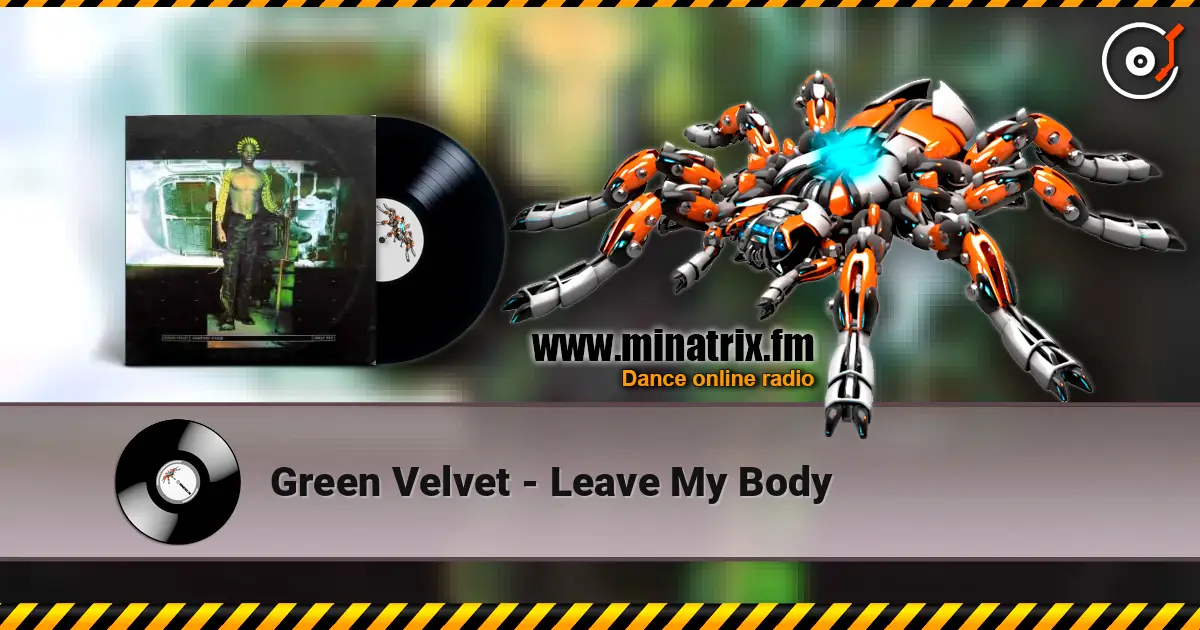 Green Velvet - Leave My Body ������� ���������
