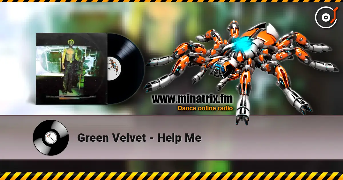 Green Velvet - Help Me слухати онлайн у високій якості | Minatrix.FM