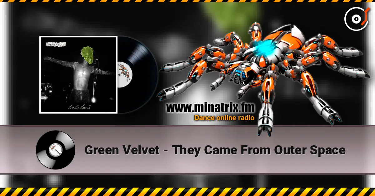 Green Velvet - They Came From Outer Space ������� ���������