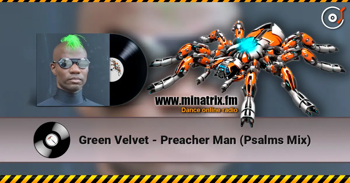 Green Velvet - Preacher Man (Psalms Mix) ������� ���������
