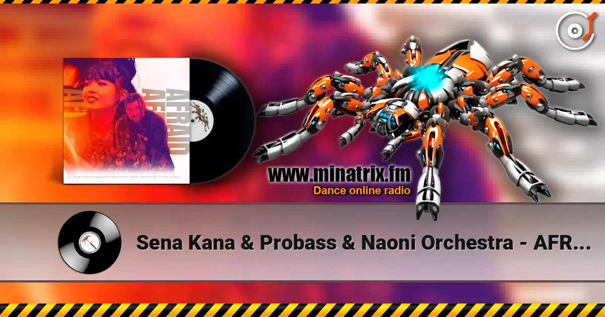 Sena Kana & Probass & Naoni Orchestra - AFRAID (feat. Choir Vyhor Hardi) ������� ���������