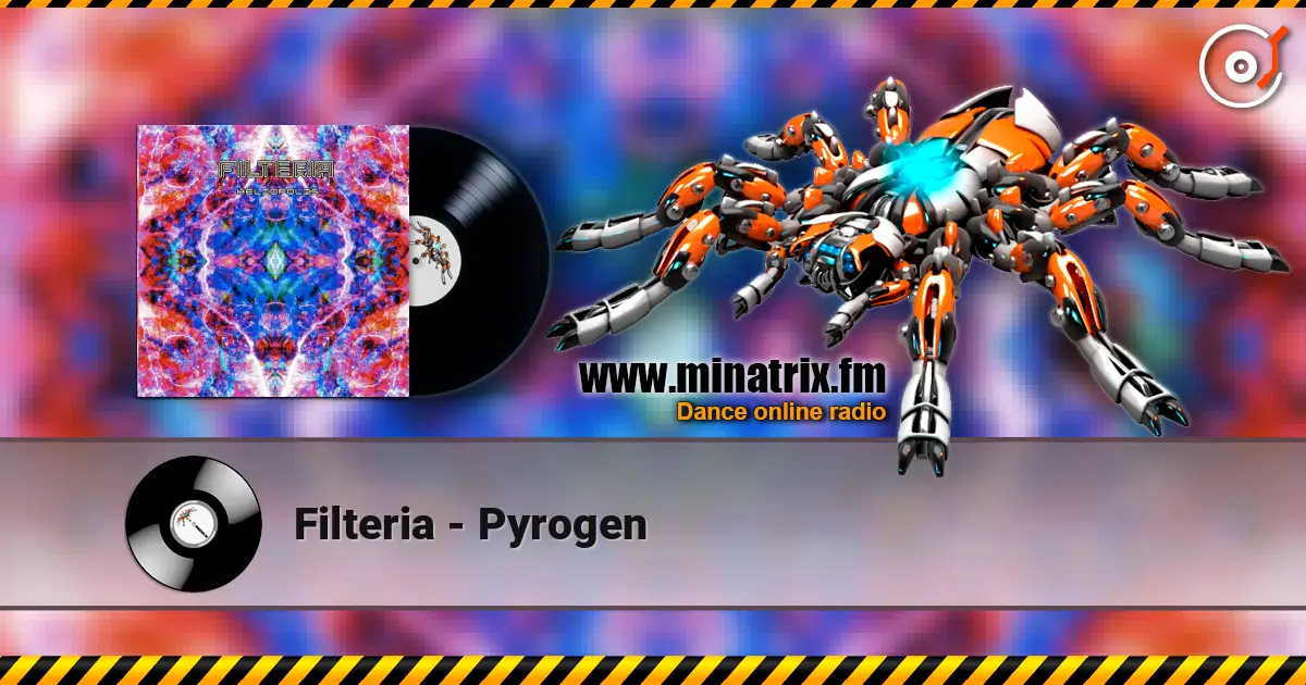 Filteria - Pyrogen слухати онлайн у високій якості | Minatrix.FM