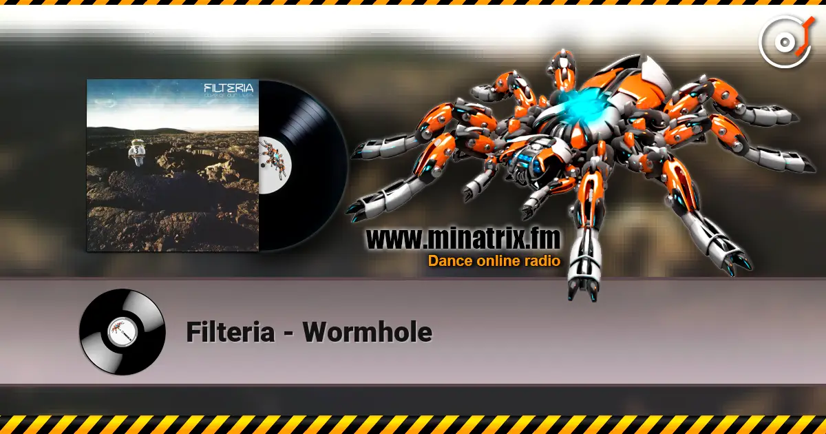 Filteria - Wormhole слухати онлайн у високій якості | Minatrix.FM
