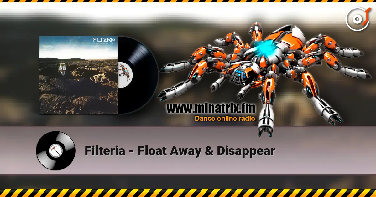 Filteria - Float Away & Disappear слухати онлайн у високій якості | Minatrix.FM