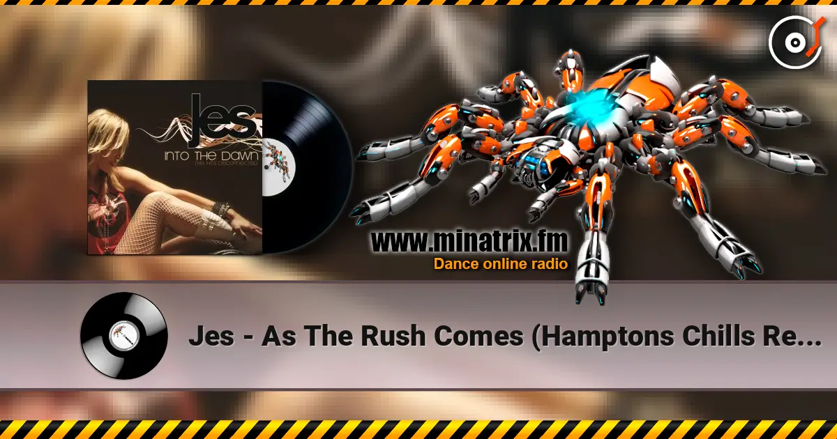 Jes - As The Rush Comes (Hamptons Chills Remix) слухати онлайн у високій якості | Minatrix.FM