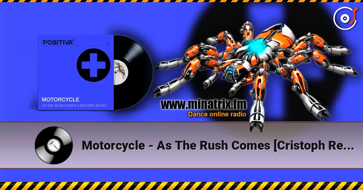 Motorcycle - As The Rush Comes [Cristoph Remix] слухати онлайн у високій якості | Minatrix.FM