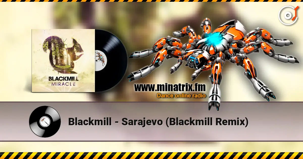 Blackmill - Sarajevo (Blackmill Remix) слухати онлайн у високій якості | Minatrix.FM