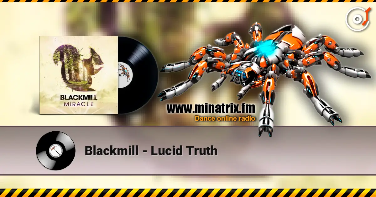 Blackmill - Lucid Truth слухати онлайн у високій якості | Minatrix.FM