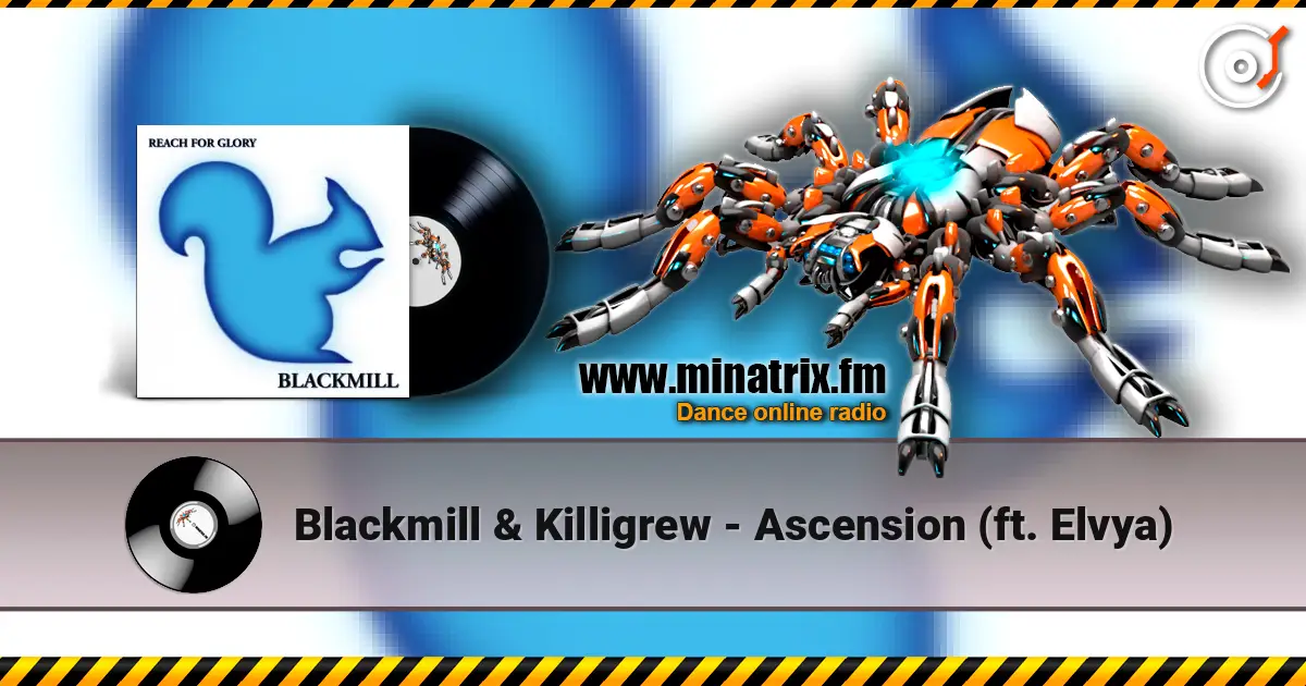 Blackmill & Killigrew - Ascension (ft. Elvya) слухати онлайн у високій якості | Minatrix.FM