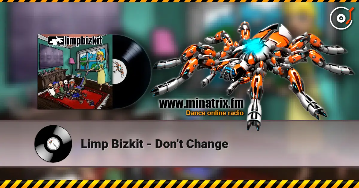 Limp Bizkit - Don't Change ������� ���������
