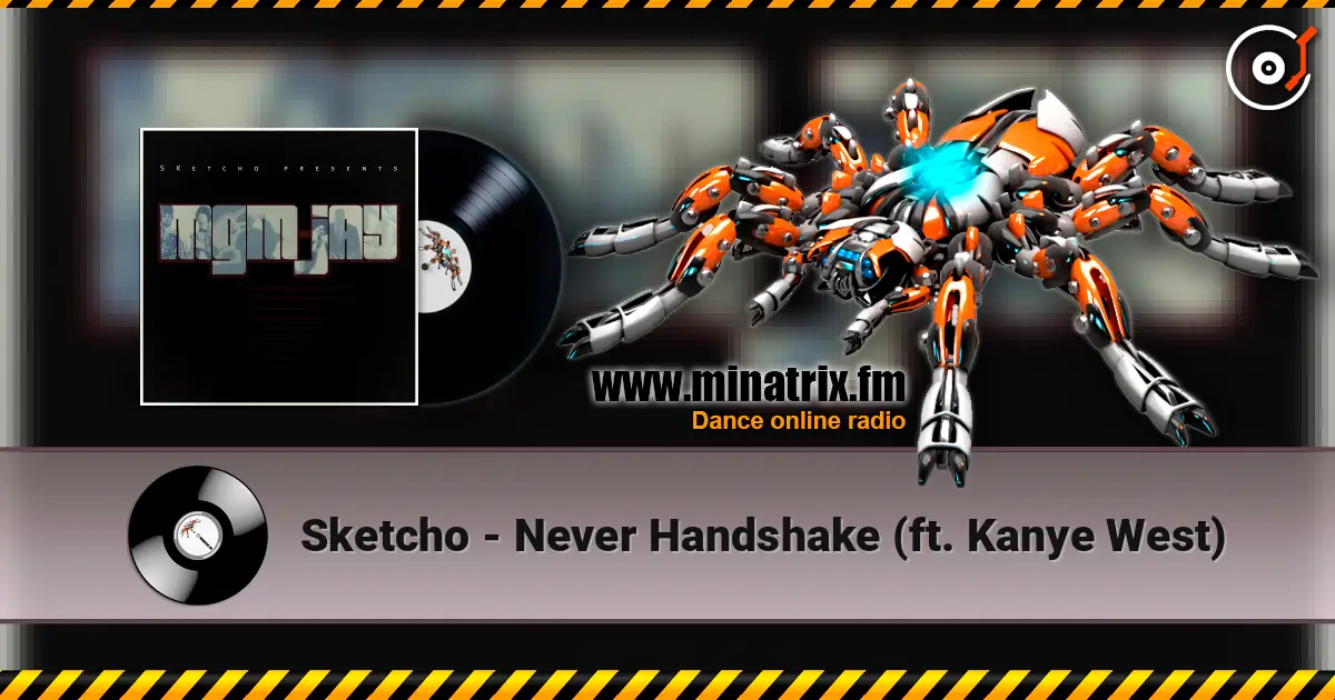 Sketcho - Never Handshake (ft. Kanye West) ������� ���������