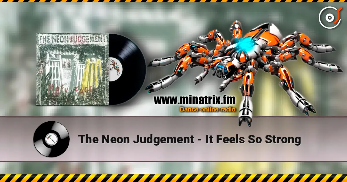 The Neon Judgement - It Feels So Strong ������� ���������