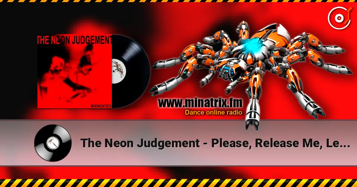 The Neon Judgement - Please, Release Me, Let Me Go - Go ������� ���������