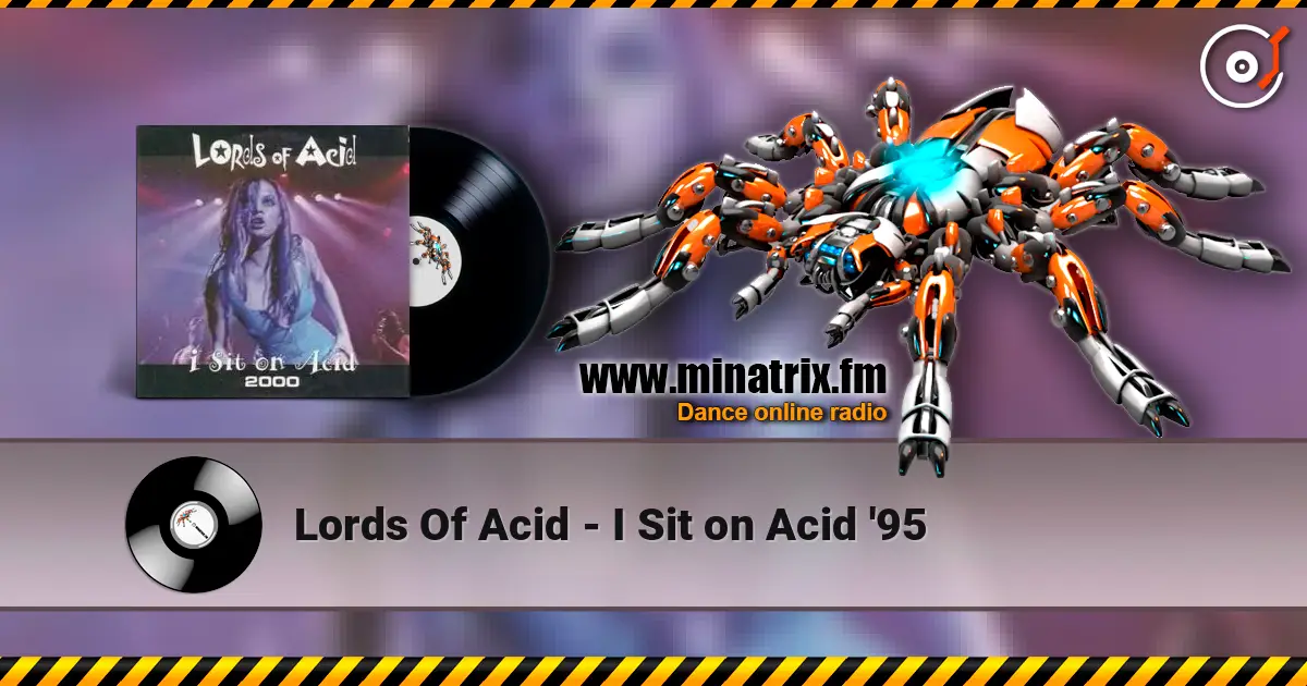 Lords Of Acid - I Sit on Acid '95 слухати онлайн у високій якості | Minatrix.FM
