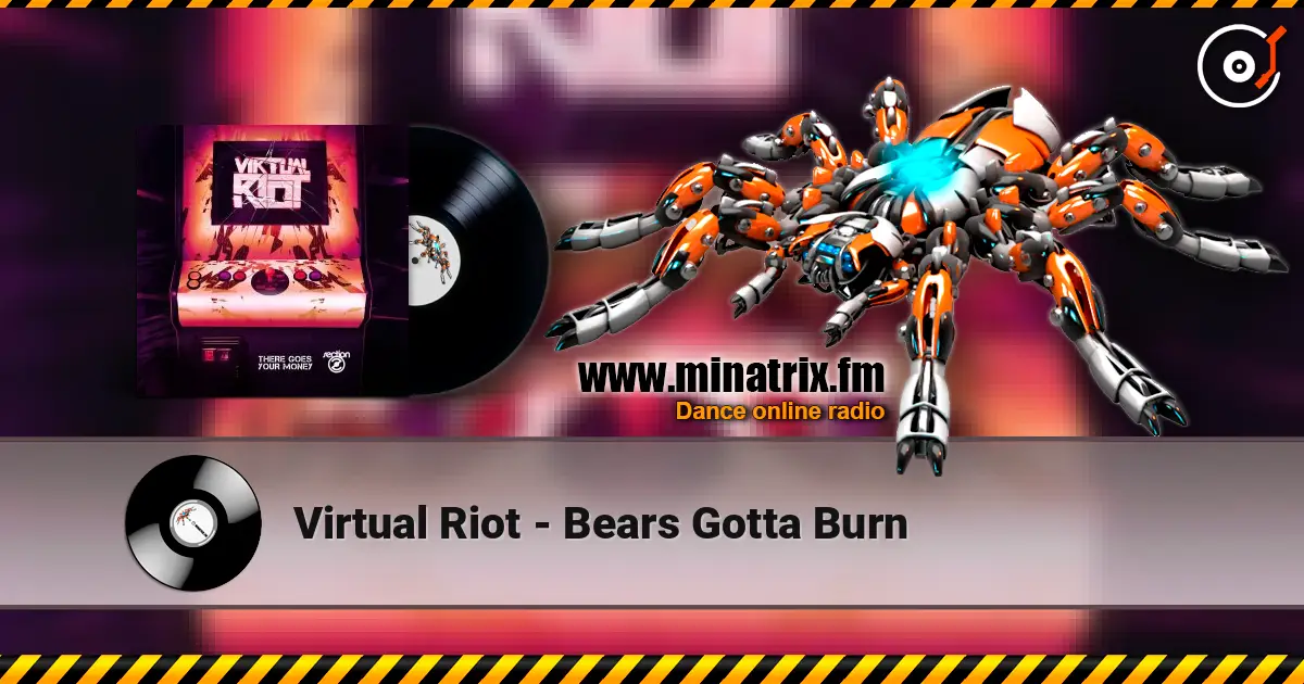 Virtual Riot - Bears Gotta Burn ������� ���������