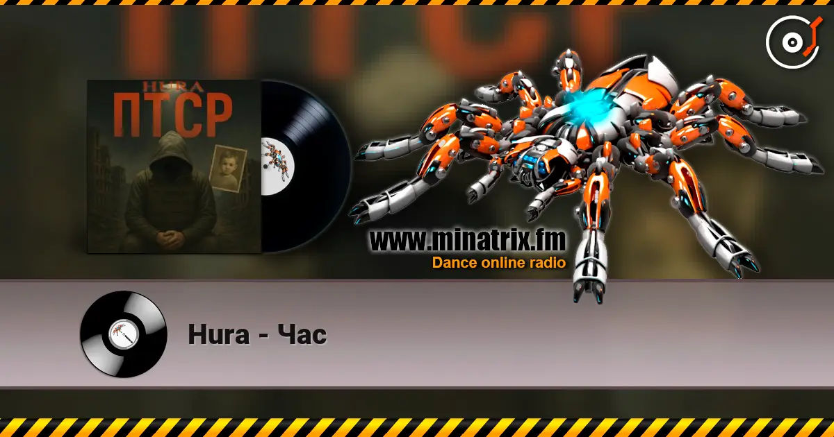 Hura - Час слухати онлайн у високій якості | Minatrix.FM