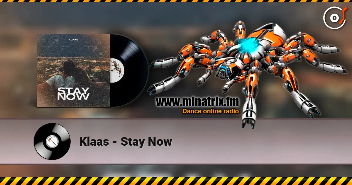 Klaas - Stay Now слухати онлайн у високій якості | Minatrix.FM