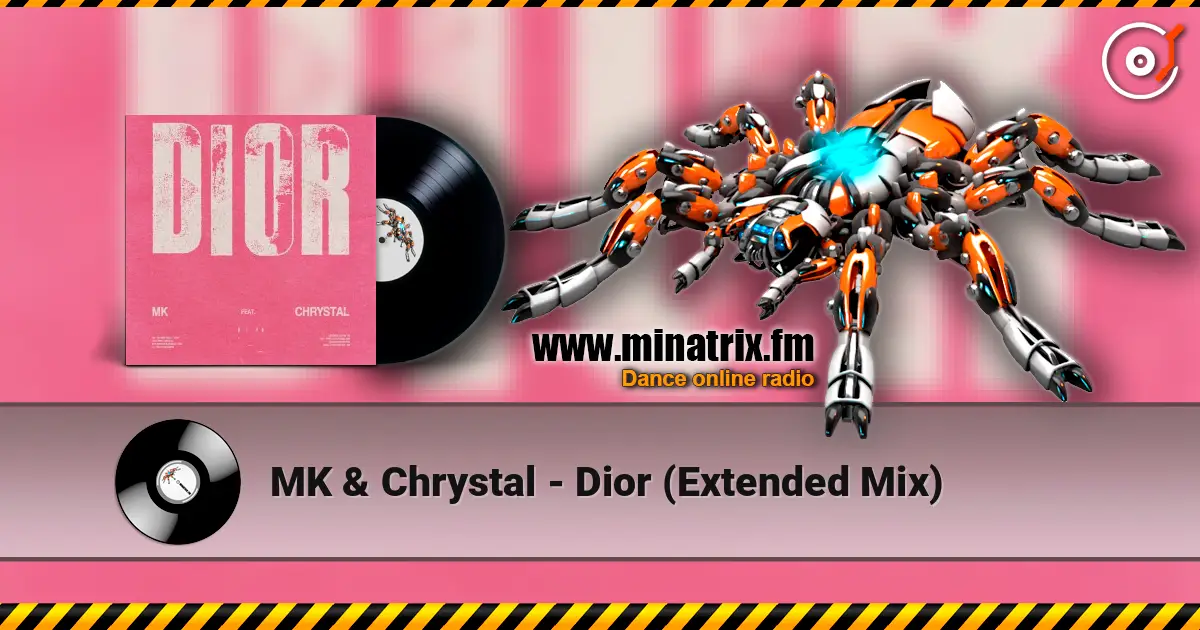 MK & Chrystal - Dior (Extended Mix) ������� ���������