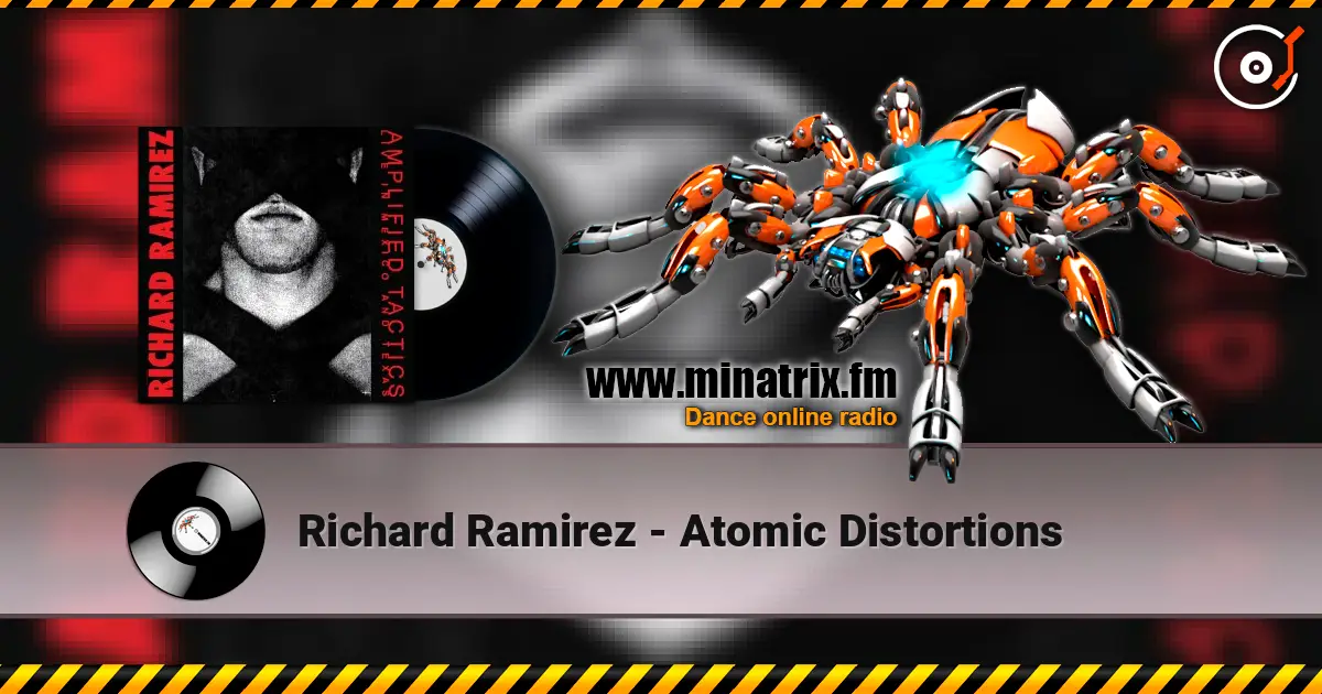 Richard Ramirez - Atomic Distortions ������� ���������