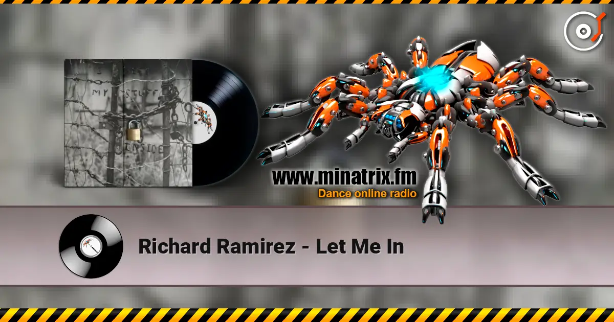 Richard Ramirez - Let Me In слухати онлайн у високій якості | Minatrix.FM