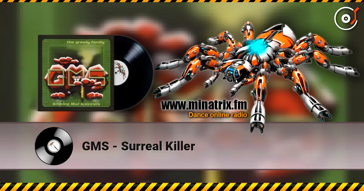 GMS - Surreal Killer слухати онлайн у високій якості | Minatrix.FM