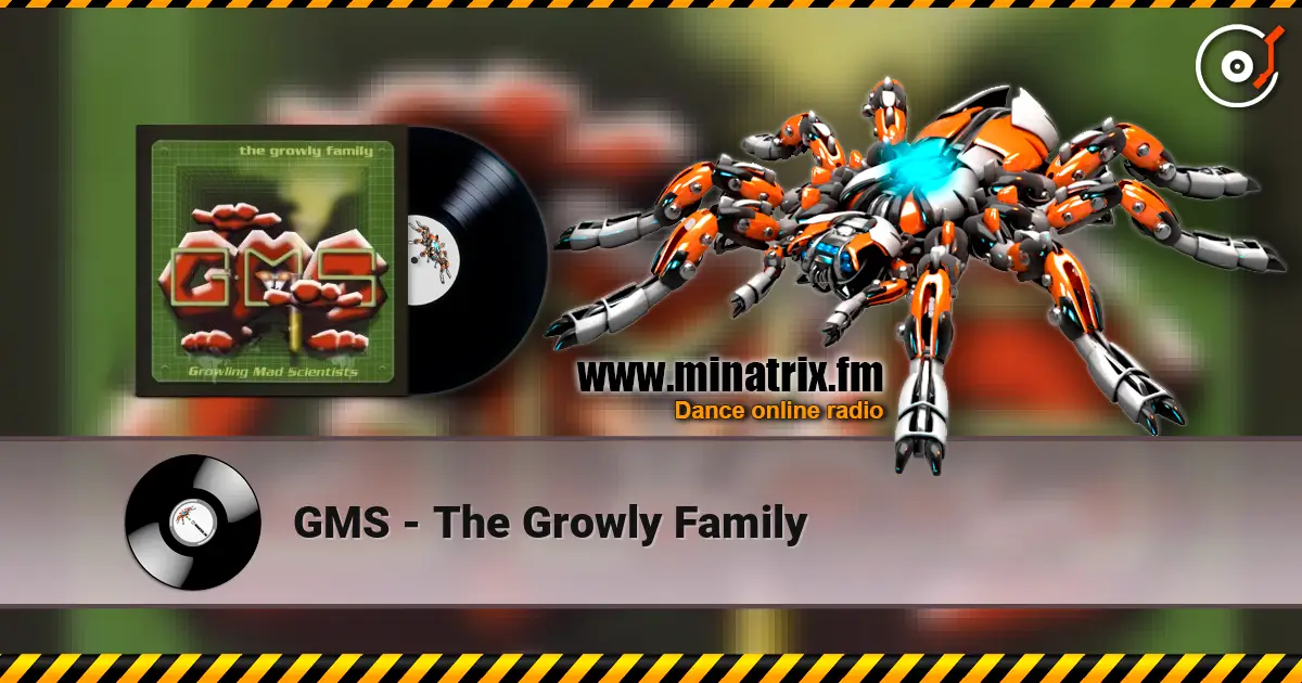 GMS - The Growly Family слухати онлайн у високій якості | Minatrix.FM