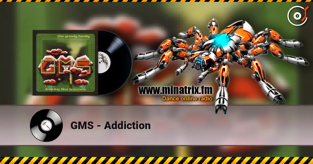 GMS - Addiction слухати онлайн у високій якості | Minatrix.FM