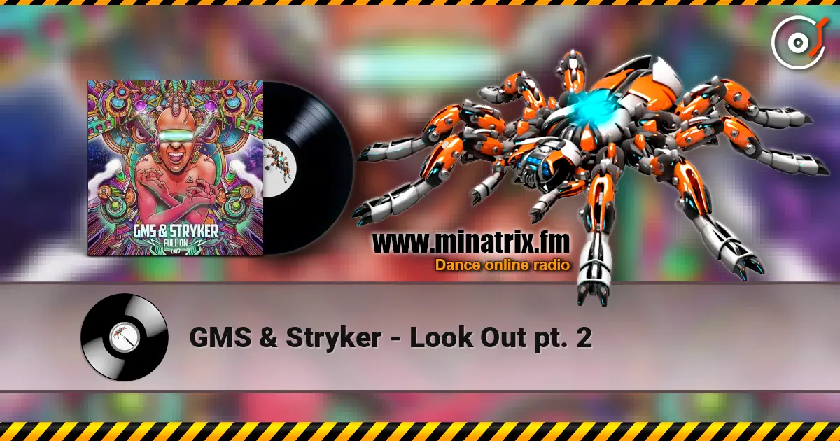 GMS & Stryker - Look Out pt. 2 слухати онлайн у високій якості | Minatrix.FM