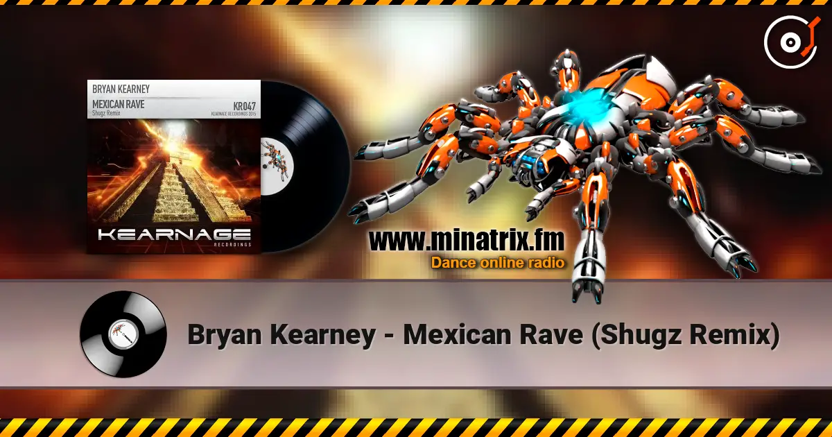Bryan Kearney - Mexican Rave (Shugz Remix) ������� ���������