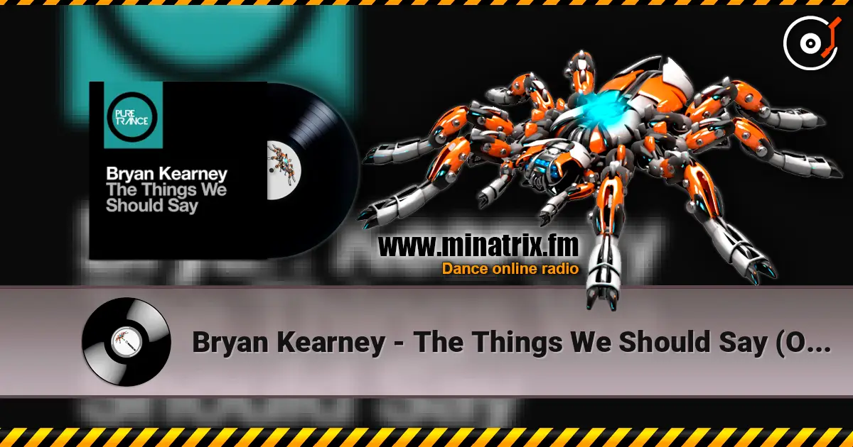 Bryan Kearney - The Things We Should Say (Original Mix) ������� ���������