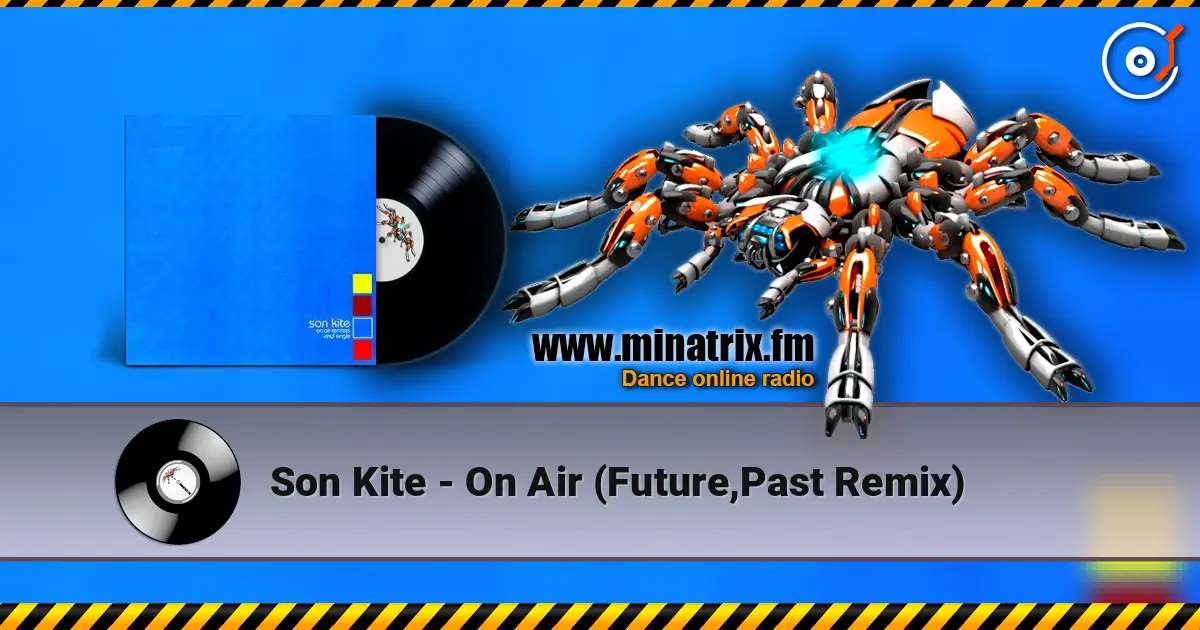 Son Kite - On Air (Future,Past Remix) ������� ���������