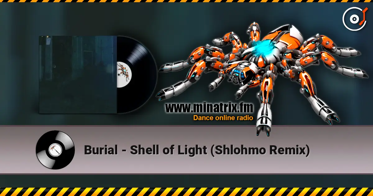 Burial - Shell of Light (Shlohmo Remix) ������� ���������