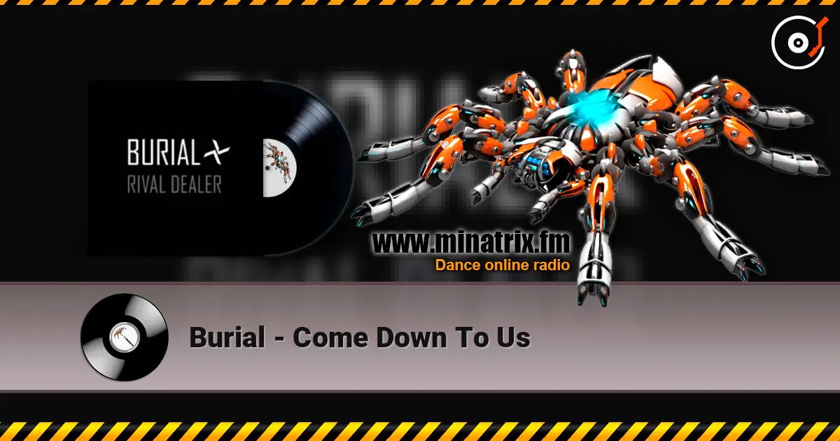 Burial - Come Down To Us ������� ���������