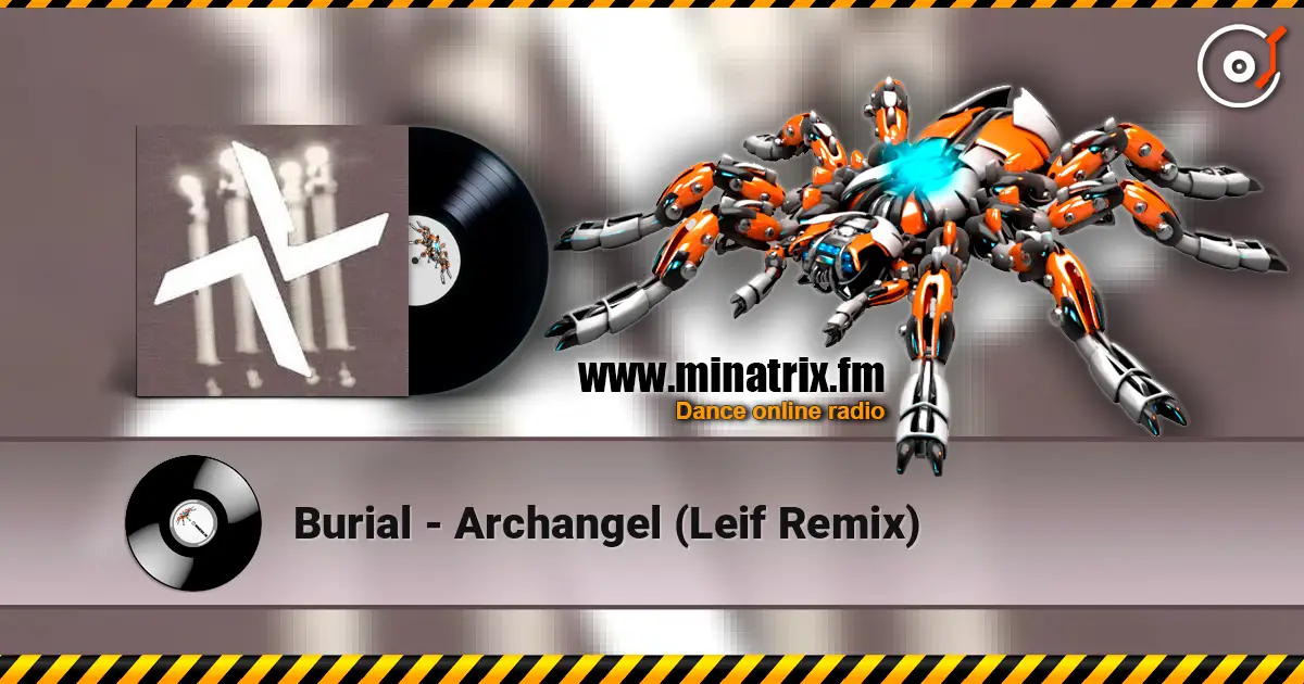 Burial - Archangel (Leif Remix) ������� ���������