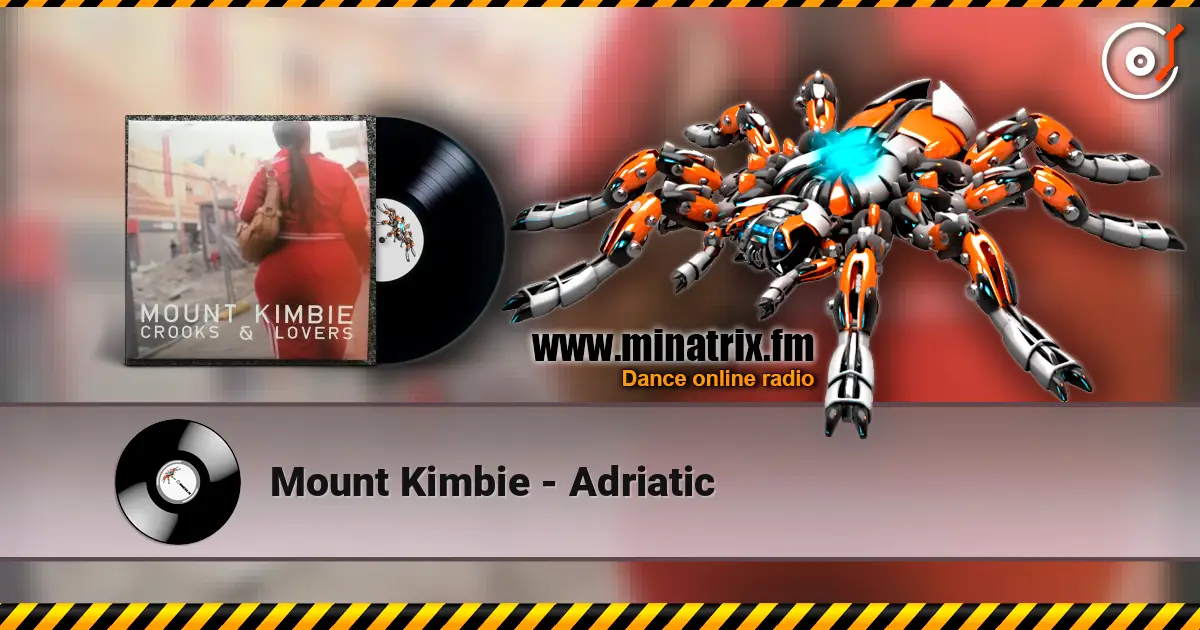 Mount Kimbie - Adriatic слухати онлайн у високій якості | Minatrix.FM